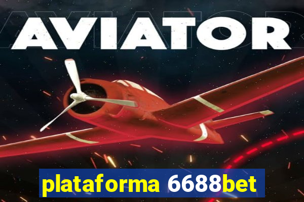 plataforma 6688bet